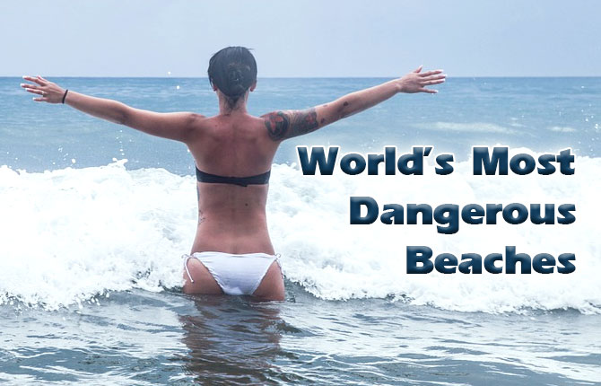 Worlds Most Dangerous Beaches