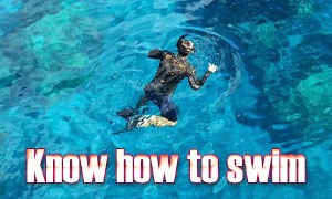 Know how to swim
